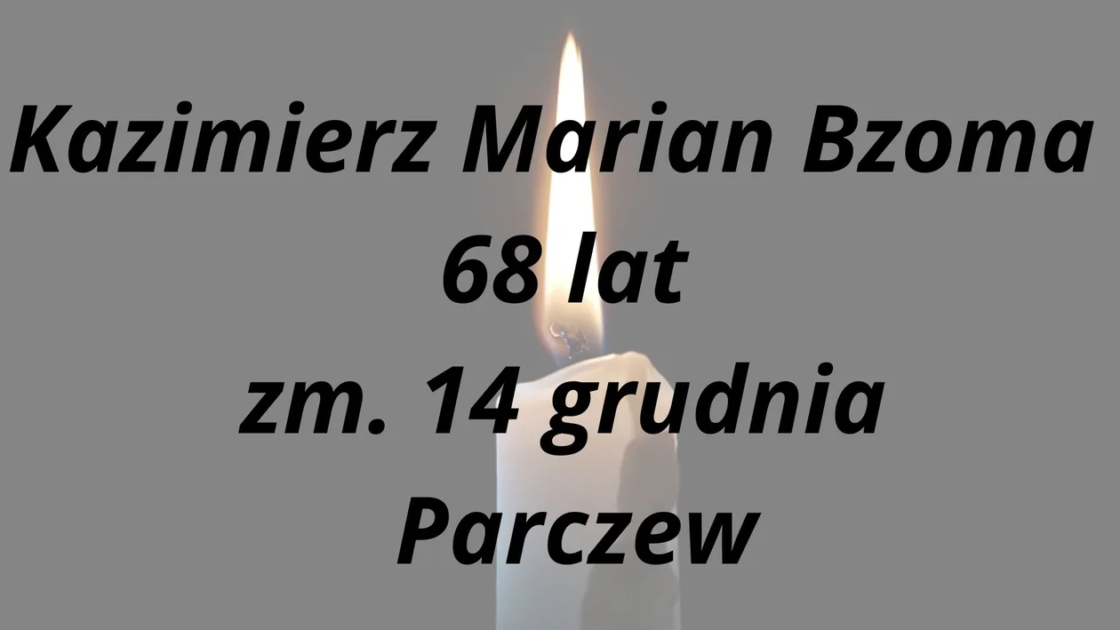 Zmarli od 14 do 23 grudnia - powiat parczewski