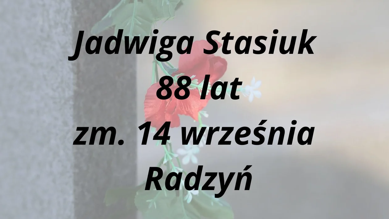 Zmarli z powiatu radzyńskiego  ( 14 - 25 września)