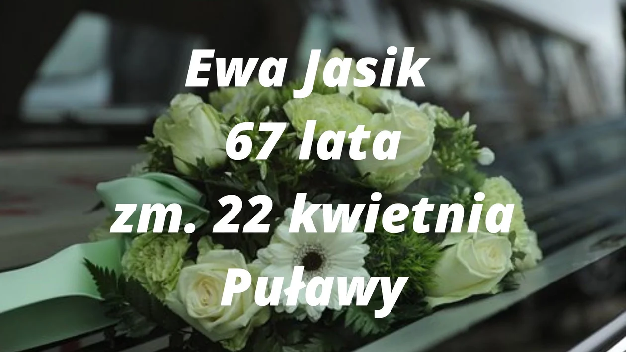 Powiat puławski: Zmarli 20 - 25 kwietnia