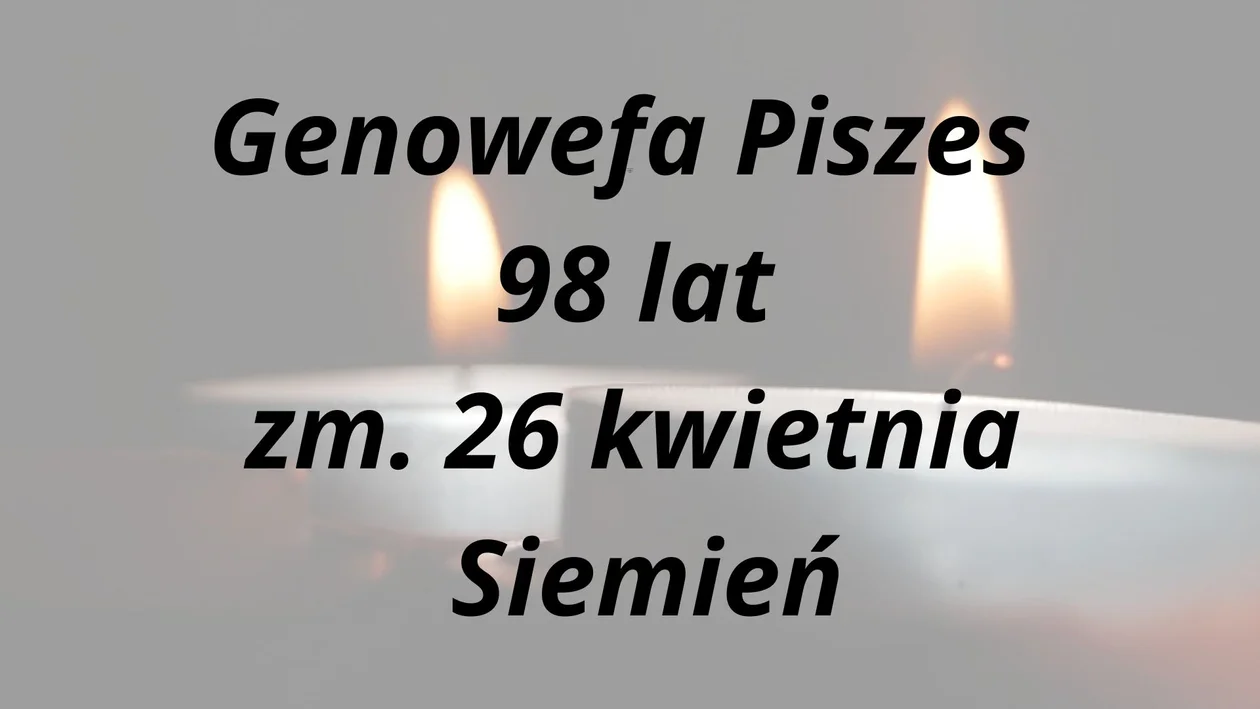Zmarli na przełomie kwietnia i maja - powiat parczewski