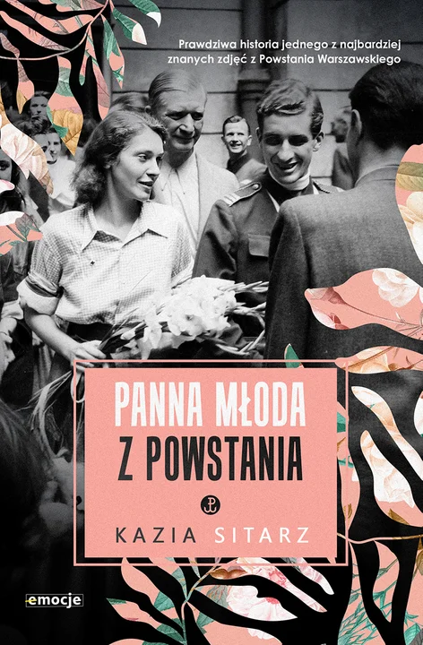 Kazia Sitarz: Panna Młoda z powstania