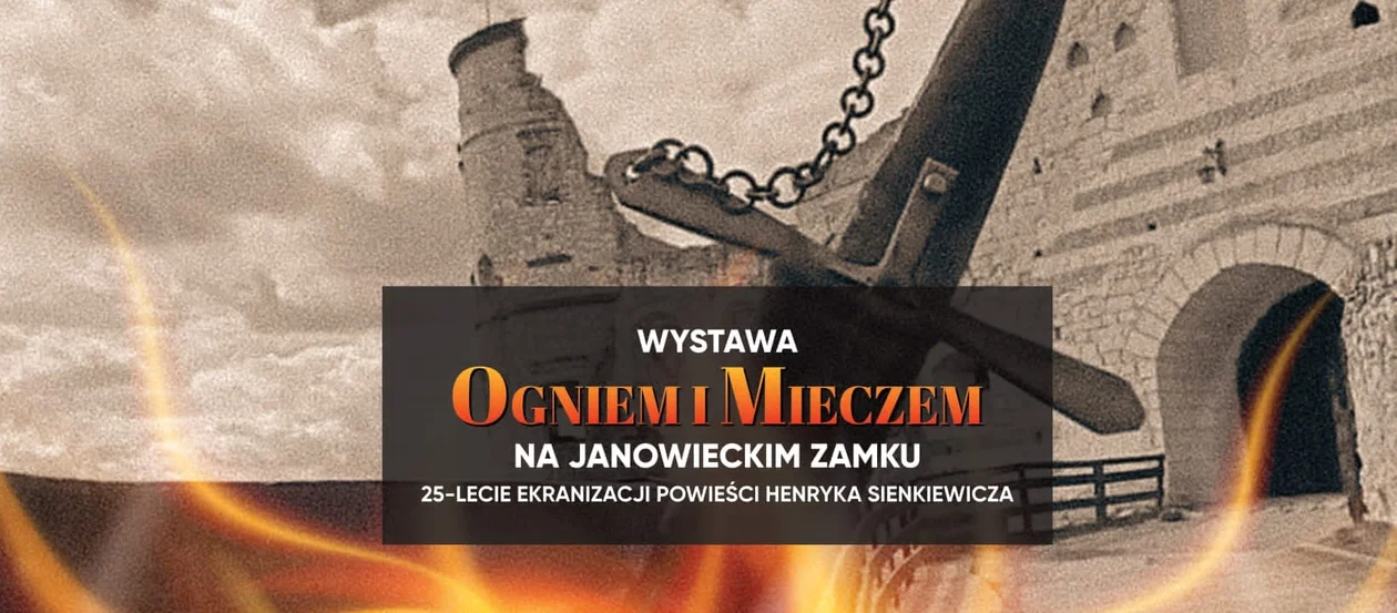 Janowiec: Lubicie "Ogniem i mieczem"? Jutro wernisaż tematycznej wystawy na Zamku w Janowcu - Zdjęcie główne