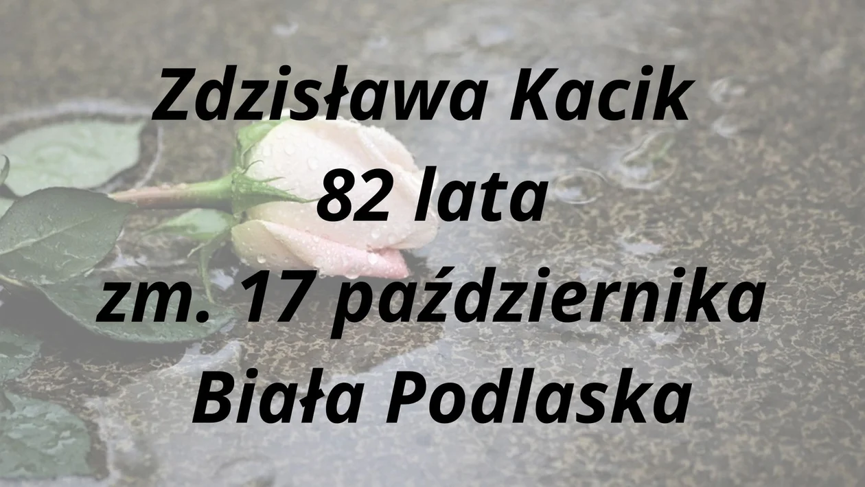 Zmarli z powiatu bialskiego ( 17 - 24 października)