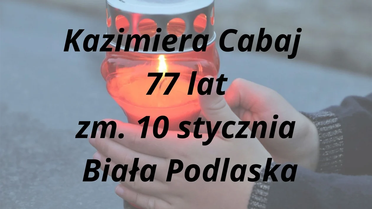 Nekrologi z powiatu bialskiego ( 10 - 18 stycznia)