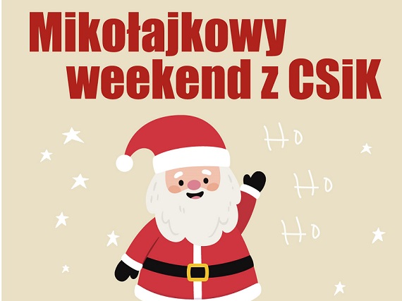 Co umie i co lubi? Weekend z Mikołajem w CSiK - Zdjęcie główne