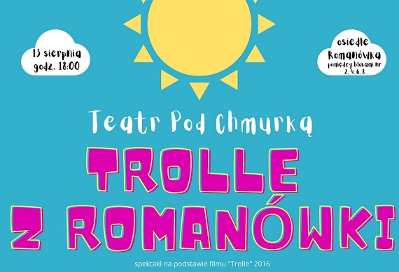 Trolle z Romanówki. Osiedlowy pomysł na spektakl  - Zdjęcie główne