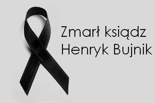 Zmarł ksiądz Henryk Bujnik - Zdjęcie główne