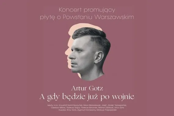 A gdy będzie już po wojnie  koncert o Powstaniu Warszawskim - Zdjęcie główne