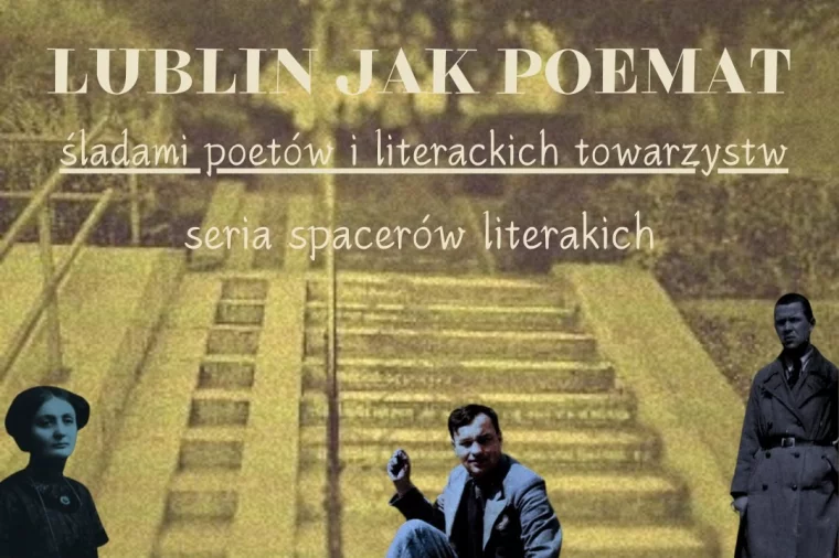 "Lublin jak poemat": Literackie spacery po Lublinie - Zdjęcie główne