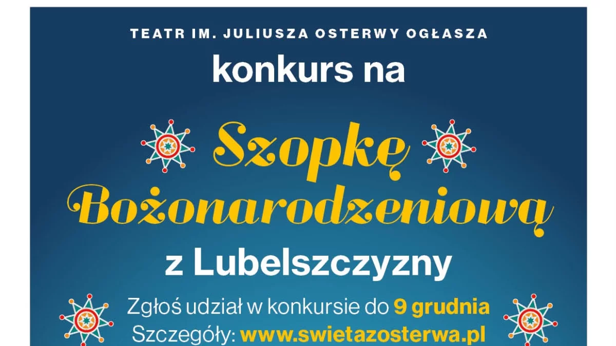 Teatr Osterwy w Lublinie ogłasza Konkurs na Szopkę Bożonarodzeniową z Lubelszczyzny! - Zdjęcie główne