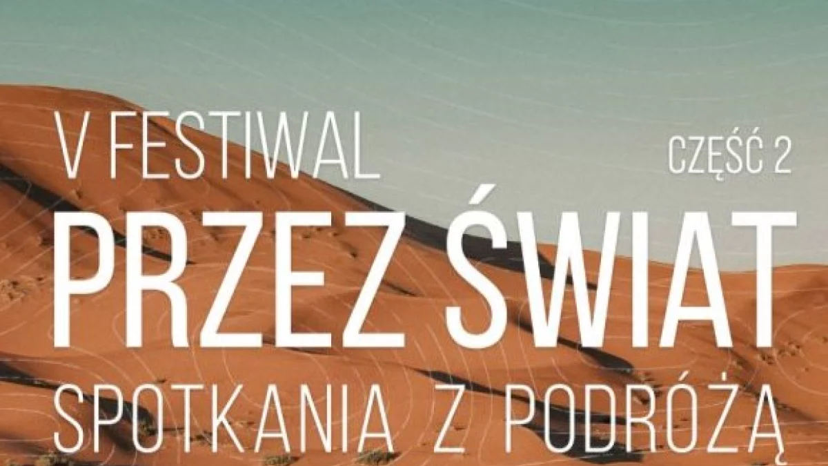 5. edycja festiwalu "Przez Świat": Spotkanie z podróżą (PROGRAM) - Zdjęcie główne