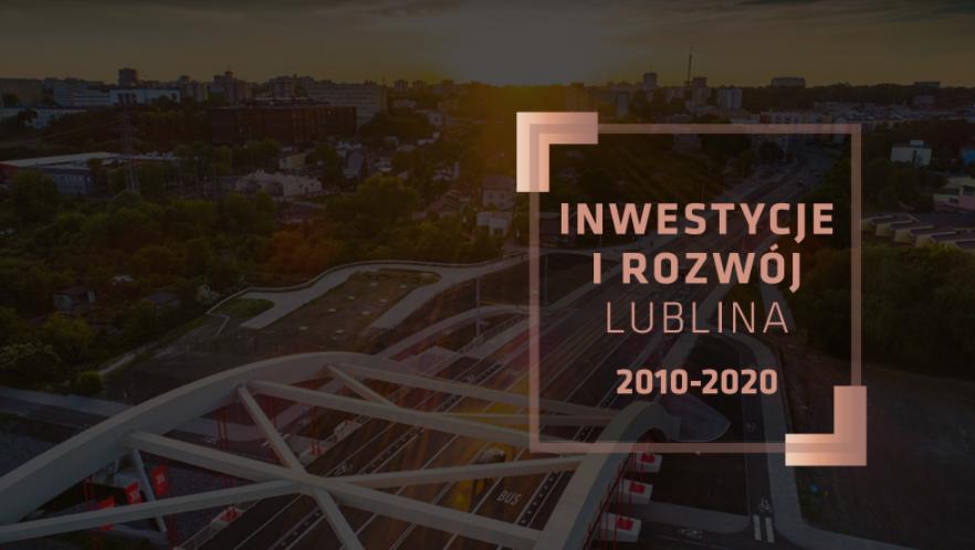 Lublin podsumował dekadę inwestycji - Zdjęcie główne