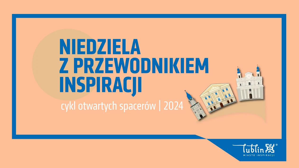 Lublin: Ruszają niedzielne spacery po mieście z Przewodnikami Inspiracji - Zdjęcie główne