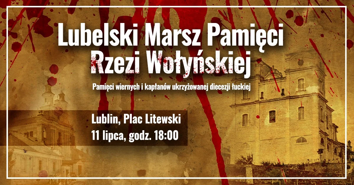 Lubelski Marsz Pamięci Rzezi Wołyńskiej przejdzie ulicami miasta - Zdjęcie główne