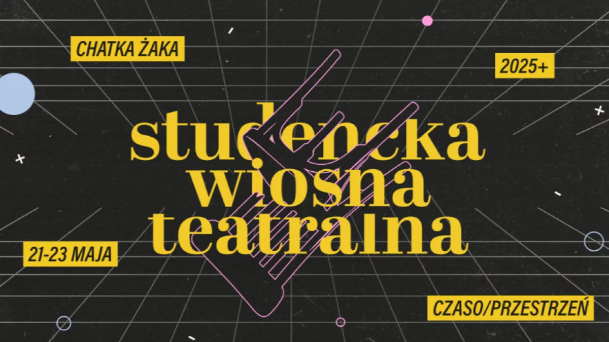 Teatralne emocje w Chatce Żaka. XIII edycja Studenckiej Wiosny Teatralnej - Zdjęcie główne