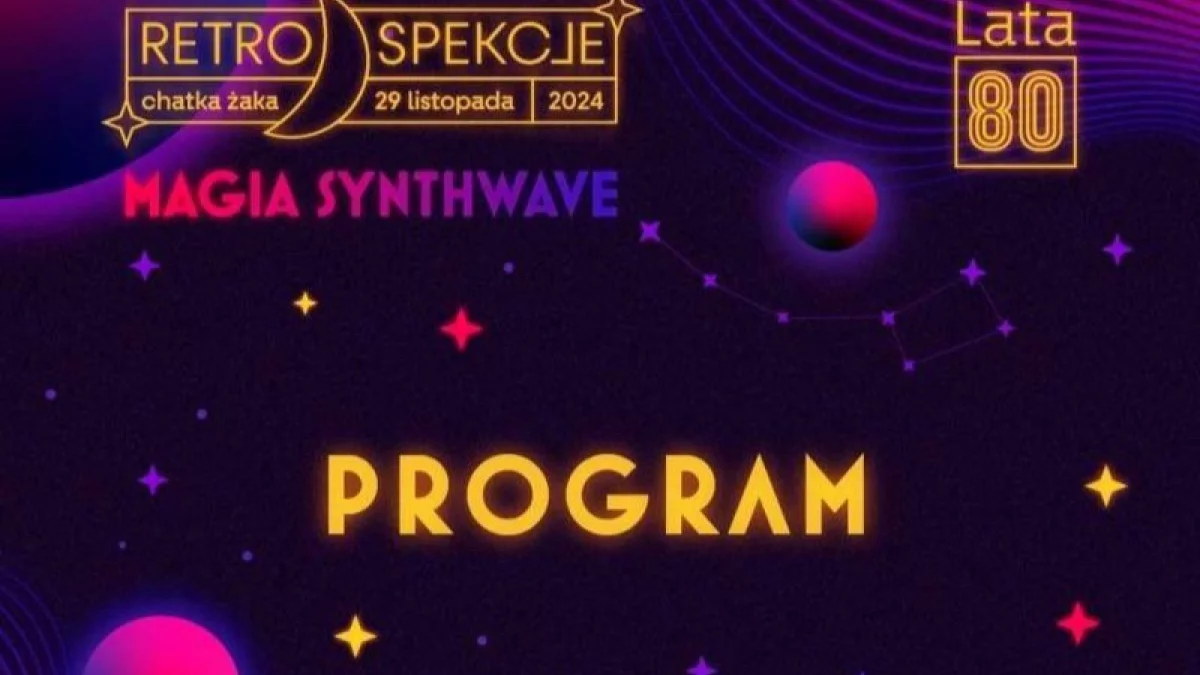 „Retrospekcje '80: Magia synthwave”. Festiwal w Chatce Żaka (PROGRAM) - Zdjęcie główne