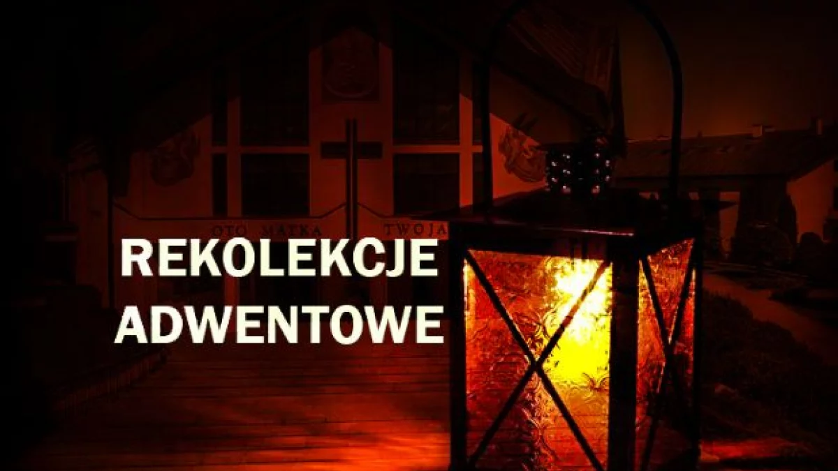 Rekolekcje adwentowe przesunięte. - Zdjęcie główne