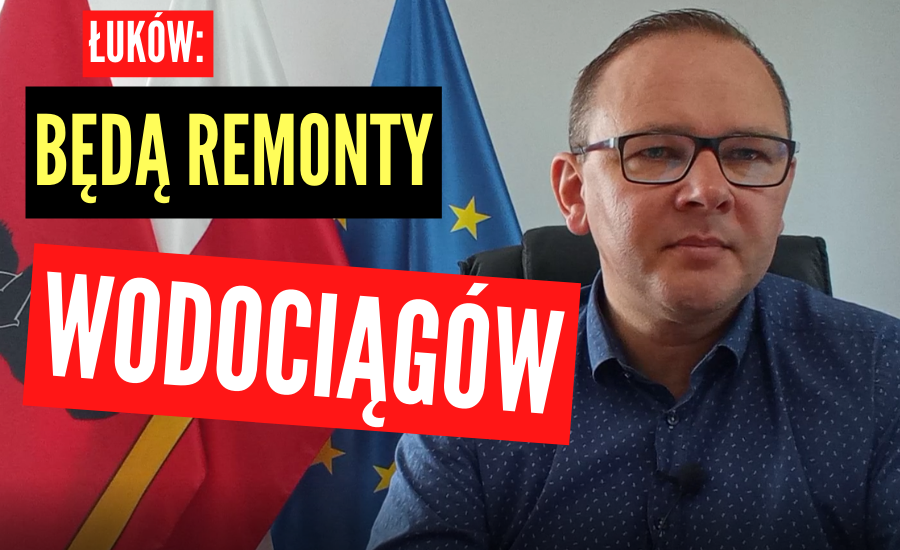 ŁUKÓW. Burmistrz zapowiada remonty wodociągów (WIDEO) - Zdjęcie główne