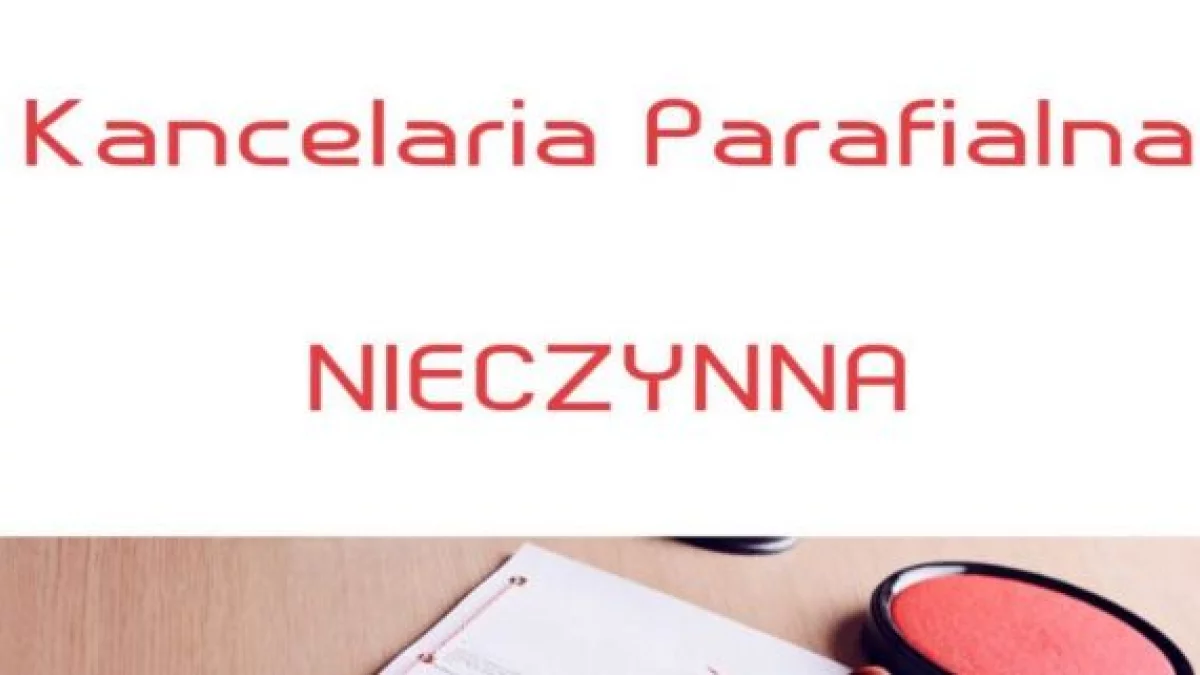 Kancelaria parafialna będzie nieczynna - Zdjęcie główne