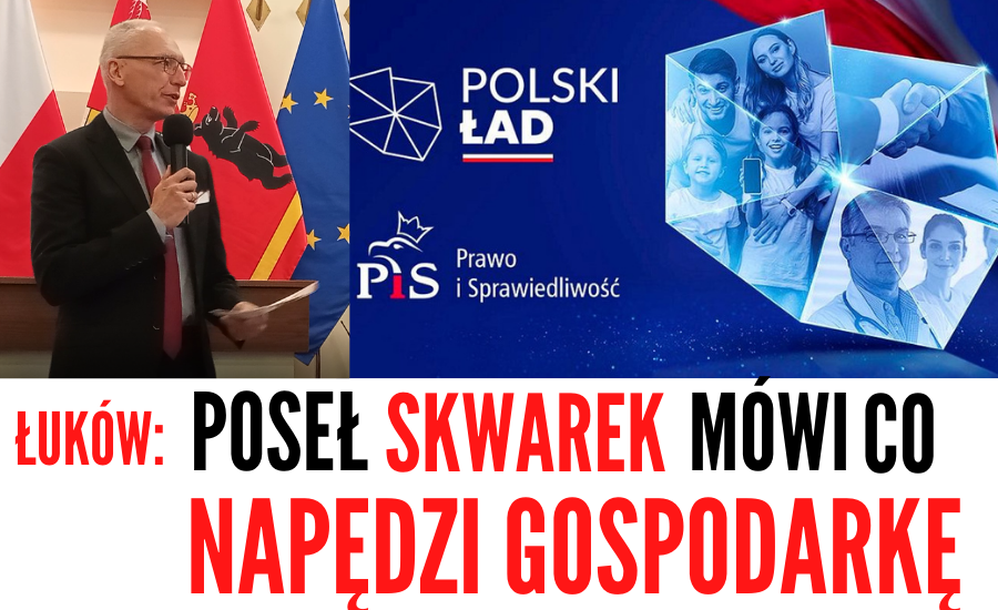 ŁUKÓW. Politycy PiS prezentowali zasady "Polskiego Ładu"  - Zdjęcie główne