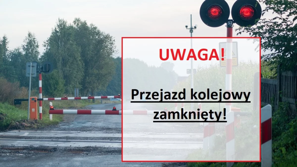 UWAGA KIEROWCY: zamkną ważne przejazdy kolejowe. - Zdjęcie główne