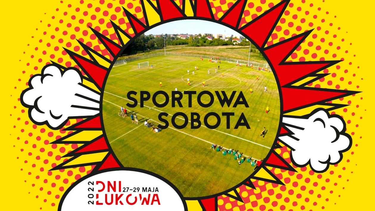 Sportowa sobota podczas Dni Łukowa! 28 maja od godz. 10.00 - Zdjęcie główne