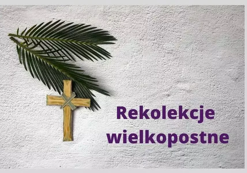 Kiedy Rekolekcje Wielkopostne w naszych parafiach ? - Zdjęcie główne