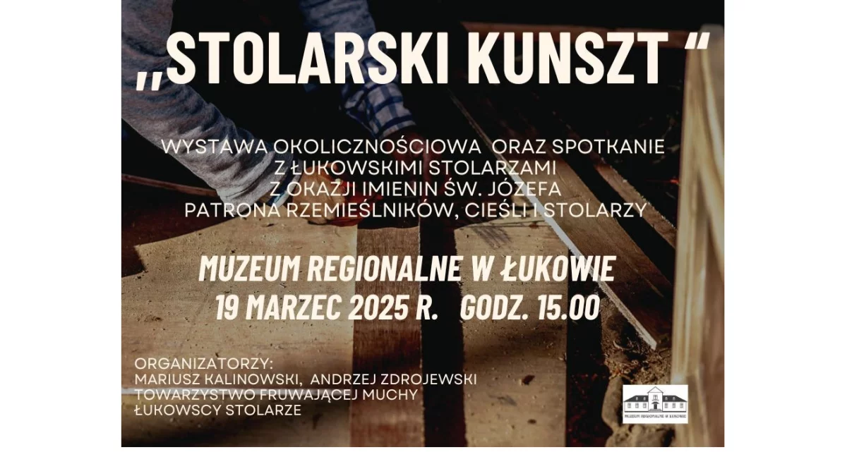 Zaproszenie na wystawę „Stolarski kunszt” i spotkanie z łukowskimi stolarzami. Już 19 marca - Zdjęcie główne