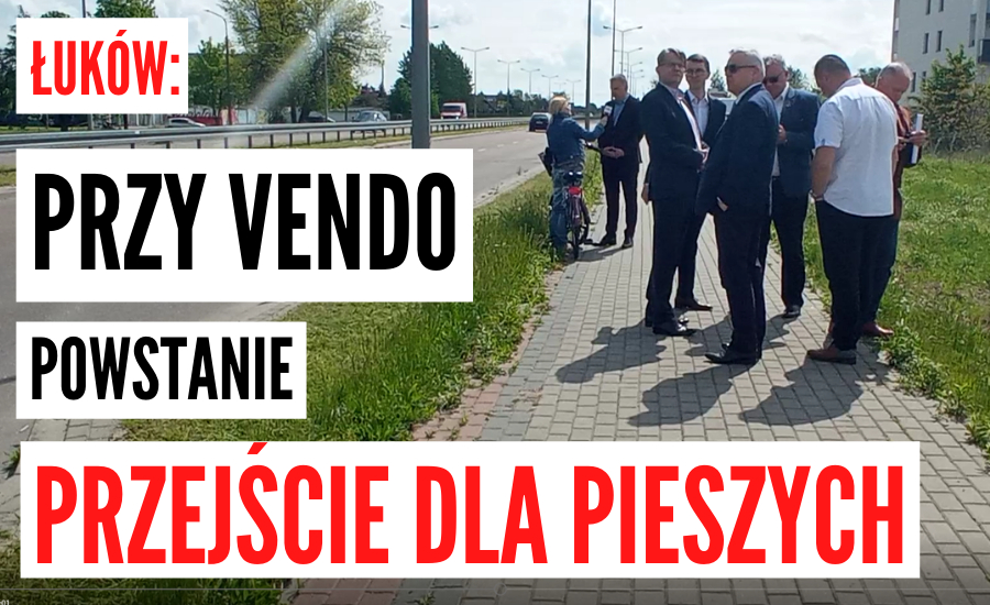 ŁUKÓW. Wiemy kiedy i za ile powstanie nowe przejście dla pieszych  (WIDEO)  - Zdjęcie główne