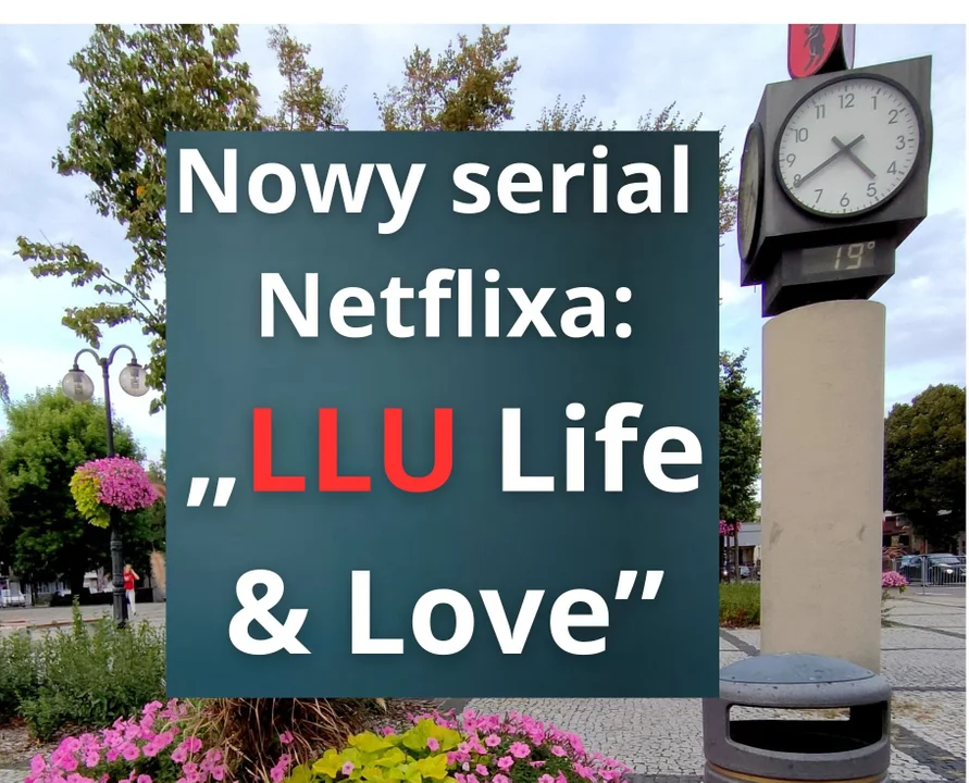 PRIMA APRILIS Netflix nakręci serial o  Łukowie pt. "LLU Life & Love"! Castingi już w maju, ty też możesz się zgłosić! - Zdjęcie główne