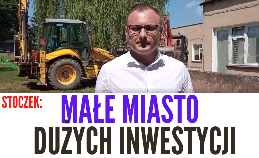 STOCZEK ŁUKOWSKI. Małe miasto, duża ofensywa inwestycyjna (WIDEO) - Zdjęcie główne