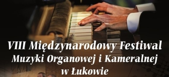 III Koncert "VIII Międzynarodowego Festiwalu Muzyki Organowej i Kameralnej w Łukowie" - Zdjęcie główne