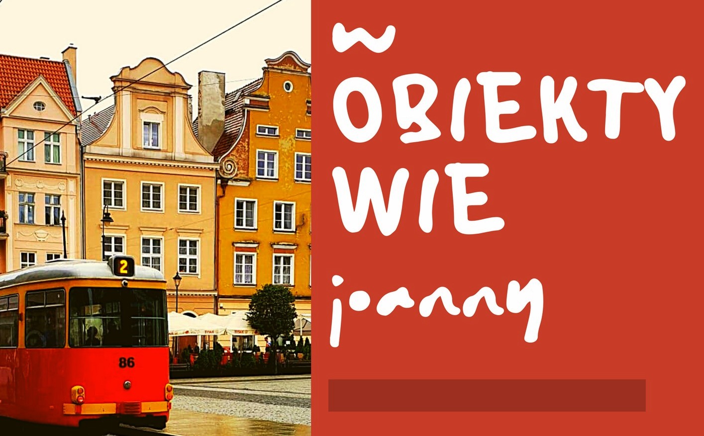 ŁOK: W obiektywie Joanny  - Zdjęcie główne