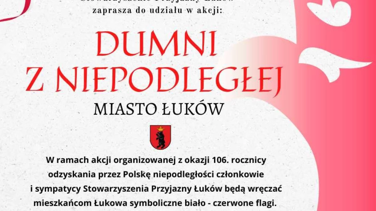 Stowarzyszenie Przyjazny Łuków rozda flagi w ramach  akcji "Dumni Z Niepodległej - Miasto Łuków" - Zdjęcie główne