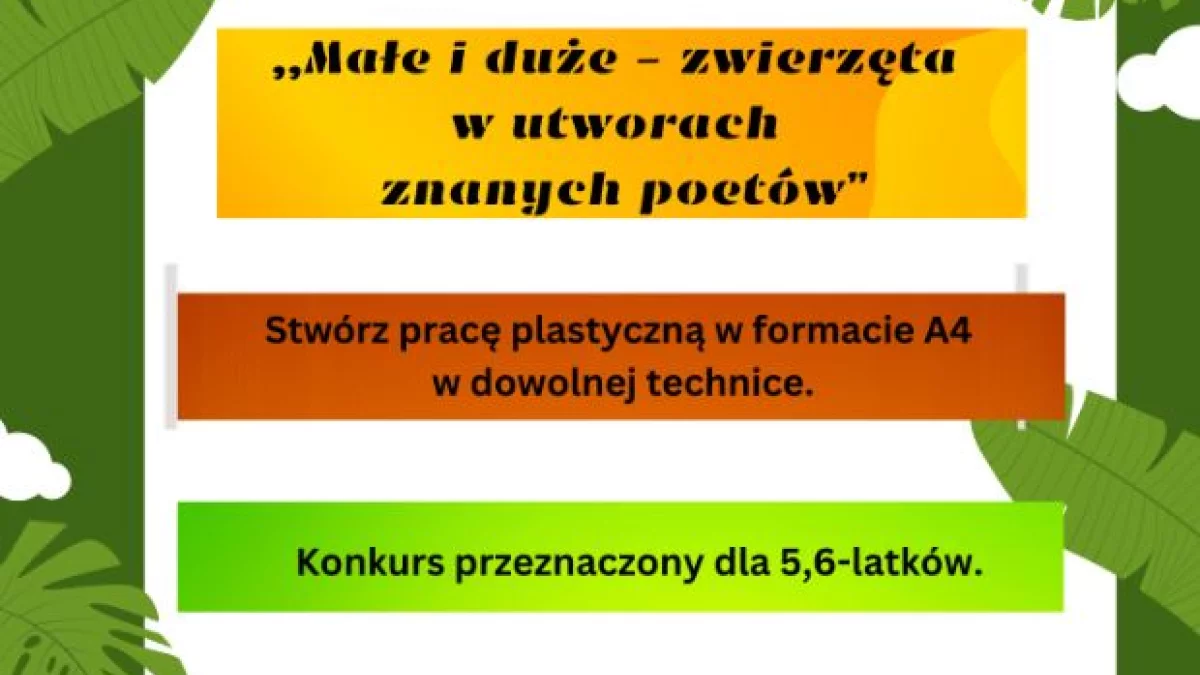 Konkurs plastyczny dla dzieci: „ Małe i duże – zwierzęta w utworach znanych poetów” - Zdjęcie główne