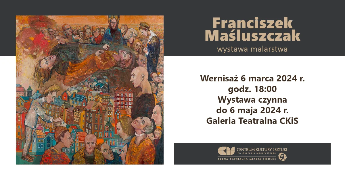 Malarstwo Franciszka Maśluszczaka od 6 marca w Galerii Teatralnej CKiS - Zdjęcie główne