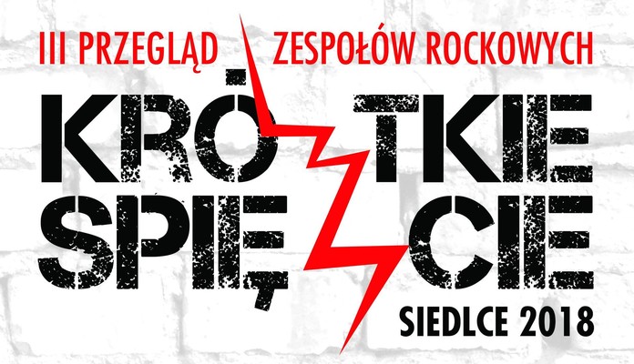 III Przegląd Zespołów Rockowych „Krótkie Spięcie” Siedlce 2018 - Zdjęcie główne