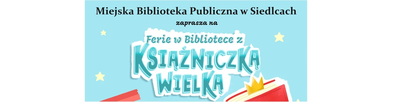 Ferie w siedleckiej bibliotece z Książniczką Wielką - Zdjęcie główne