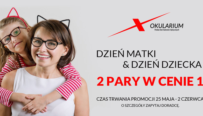 Dwie pary okularów w cenie jednej dla mamy i dla dziecka – świętujemy Dzień Mamy i Dzień Dziecka w Okularium! - Zdjęcie główne