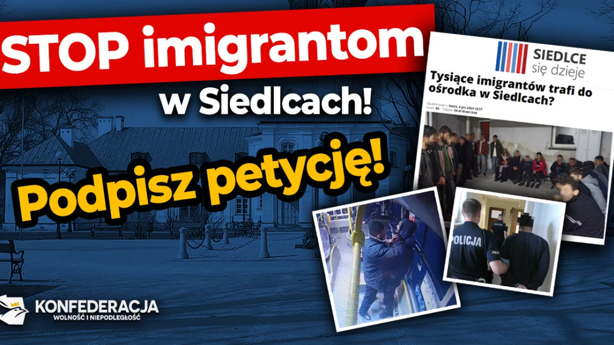 STOP imigrantom w Siedlcach! Podpisz petycję - Zdjęcie główne