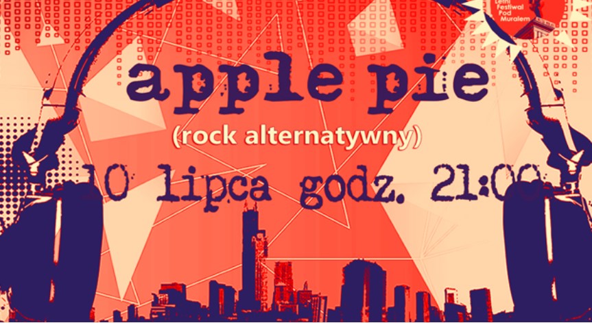 Na scenie IV Letniego Festiwalu pod Muralem wystąpi zespół Apple Pie - Zdjęcie główne
