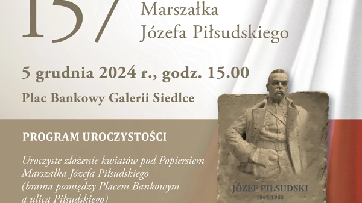 157 rocznica urodzin Marszałka Józefa Piłsudskiego w Siedlcach - Zdjęcie główne