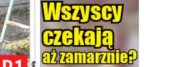 Wszyscy czekają aż zamarznie? - Zdjęcie główne