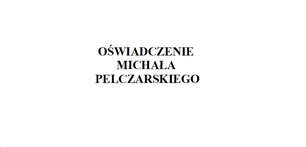 Oświadczenie Michała Pelczarskiego - Zdjęcie główne