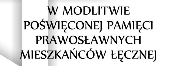 Modlitwa Poświęcona Pamięci Prawosławnych Mieszkańców Łęcznej - Zdjęcie główne